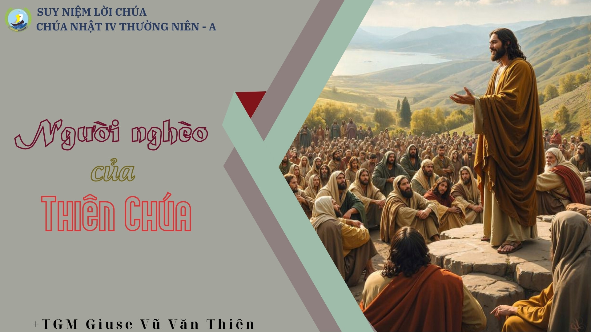 Suy niệm Lời Chúa | Chúa nhật IV Thường niên năm A | Người nghèo của Thiên Chúa | TGM Giuse Vũ Văn Thiên